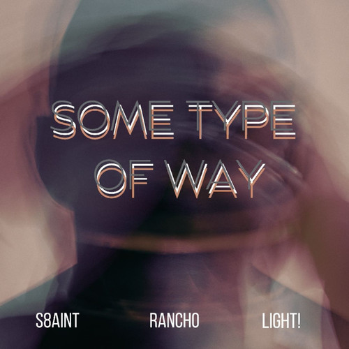 Some Type of Way (Explicit)