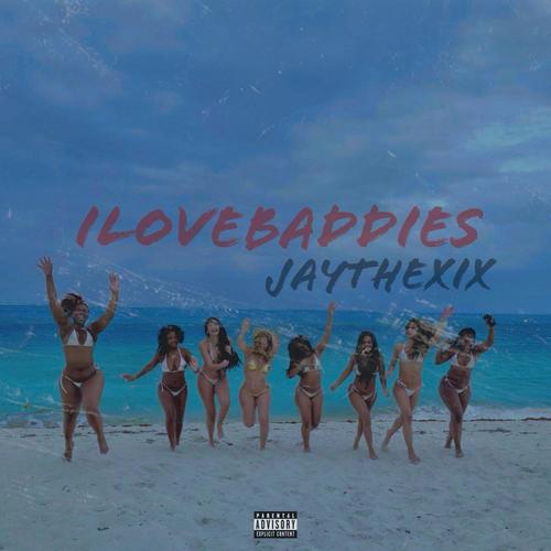 iLOVEBADDIES (Explicit)