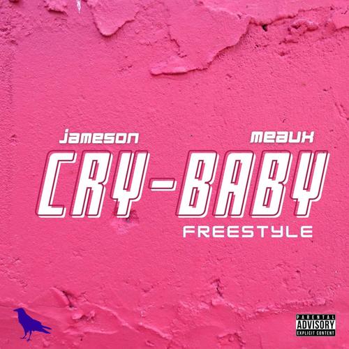 Cry Baby Freestyle (feat. Meaux) [Explicit]