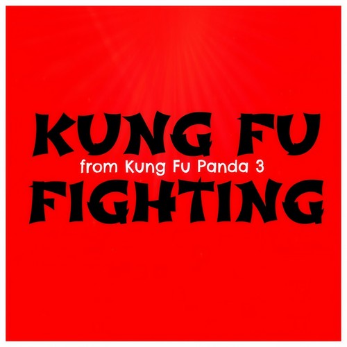 Kung Fu Fighting (From Kung Fu Panda 3)