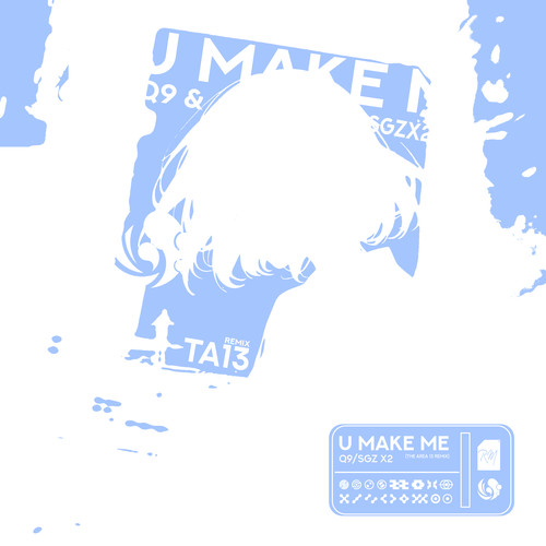 U Make Me (The AREA 13 Remix)