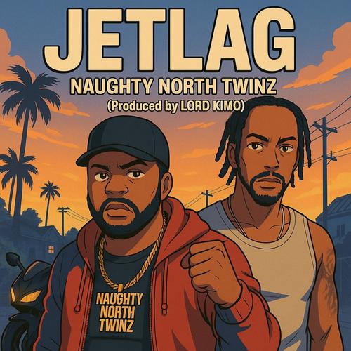JET LAG (feat. NAUGHTY NORTH TWINZ) [Explicit]