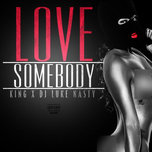 Love Somebody (feat. Dj Luke Nasty) [Explicit]