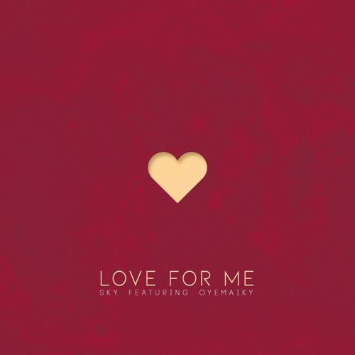 Love For Me (feat. OyeMaiky)