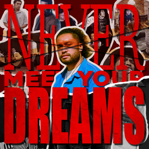 Never Meet Your Dreams