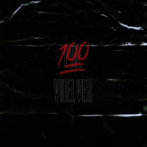 100PRE VUELVES (Explicit)