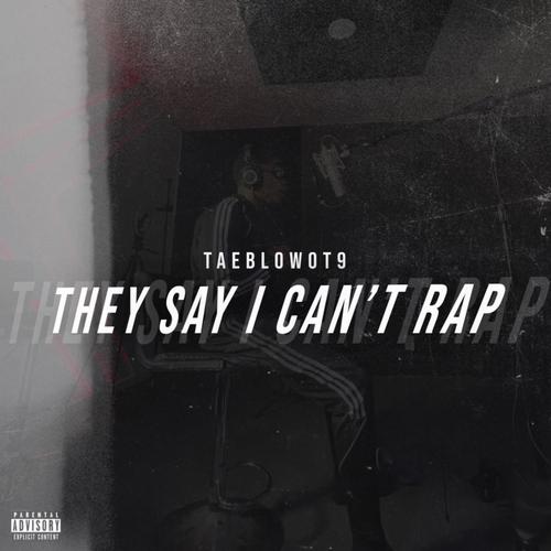 They Say I Can't Rap (Explicit)