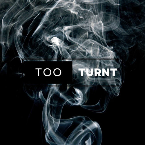 Too Turnt (Explicit)