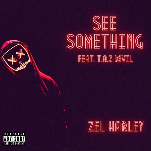 See Something (feat. T.A.Z D3Vil) [Explicit]
