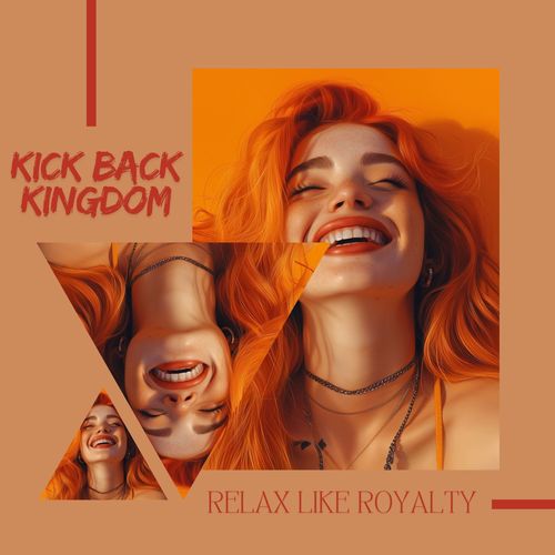 Kick Back Kingdom: Relax like Royalty