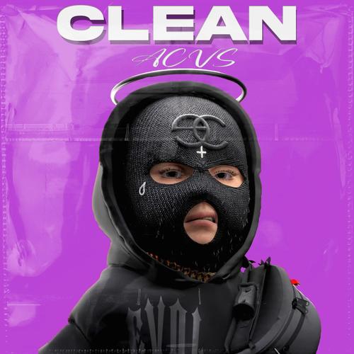 CLEAN (feat. ACVS) [Explicit]