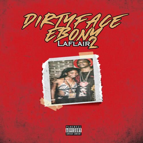 DirtyFace Ebony LaFlair 2 (Explicit)
