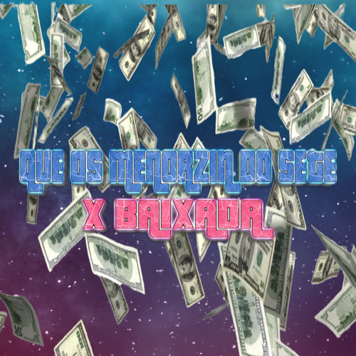 Que os Menorzin do Sete X Baixada