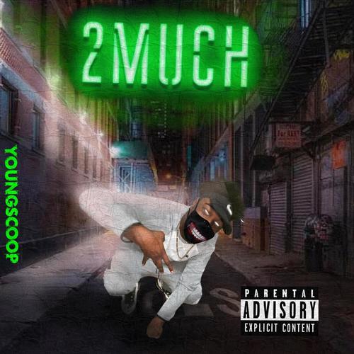 2 Much (Explicit)