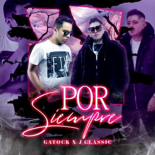 Por Siempre (feat. Gatock & J-Classic) [Radio Edit]