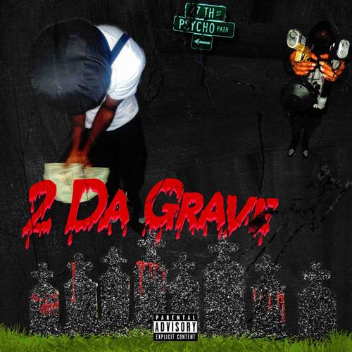 2 Da Grave (Explicit)