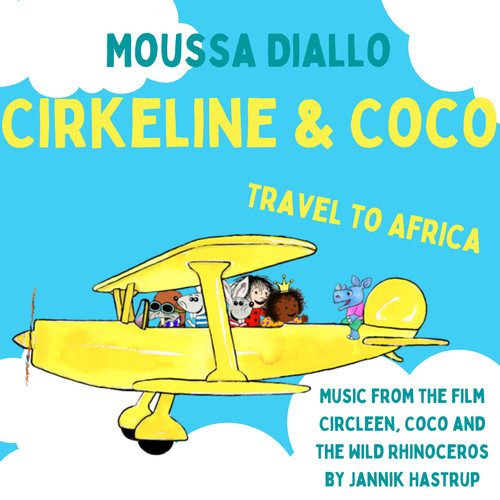 Cirkeline & Coco Travel to Africa (From the Film 