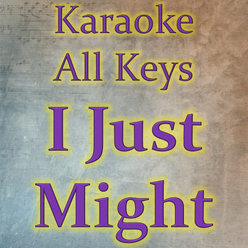 I Just Might (Karaoke Version)