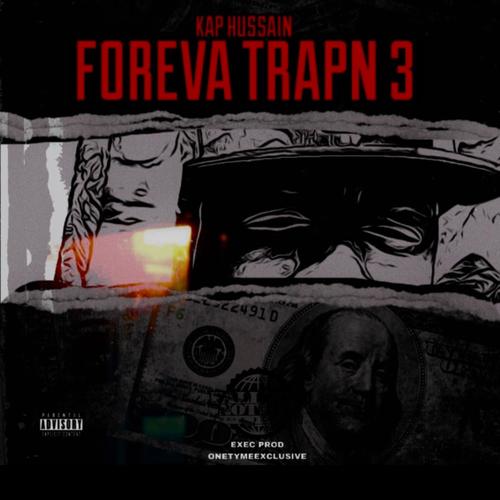 Foreva Trappin (FT3) [Explicit]