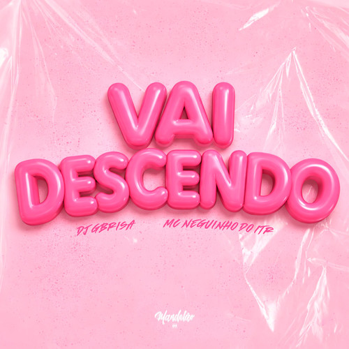 VAI DESCENDO (Explicit)