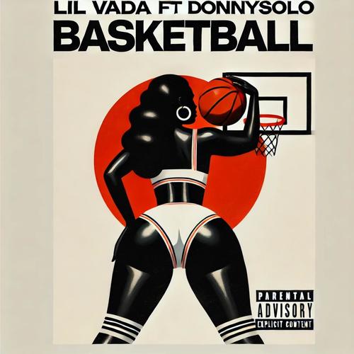 Basketball (feat. DonnySolo) [Explicit]