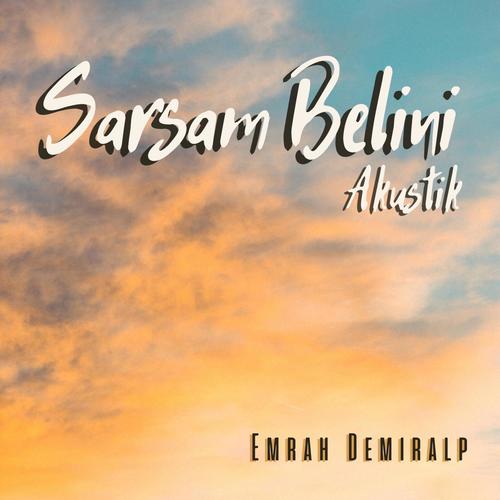 Sarsam Belini (Akustik)