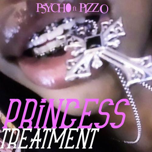 Princess Treatment (feat. Pizzo) [Explicit]