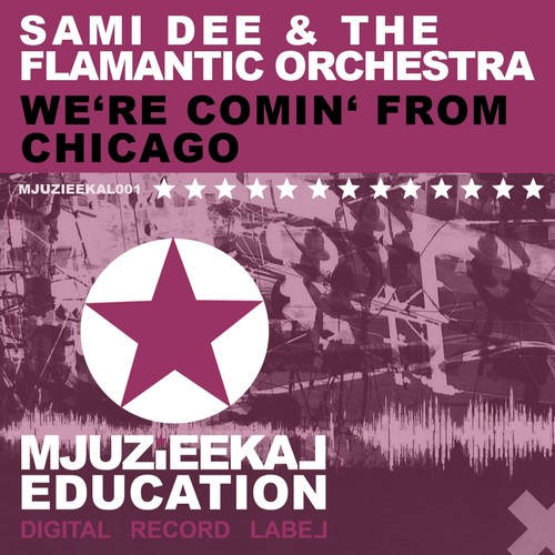 We're Comin' From Chicago