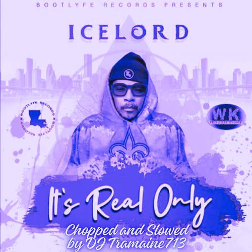 Its Real Only (feat. DJ Tramaine713) [Chopped and Slowed]