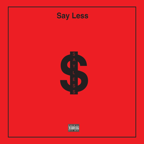 Say Less (Explicit)