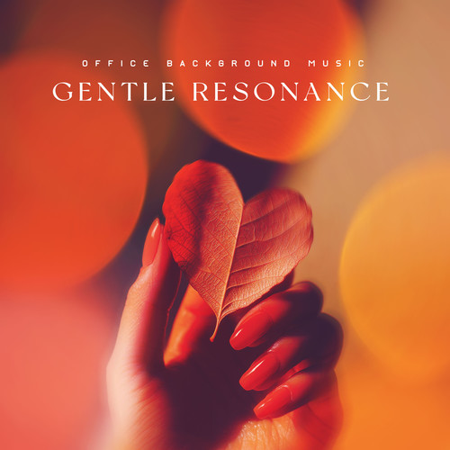 Gentle Resonance