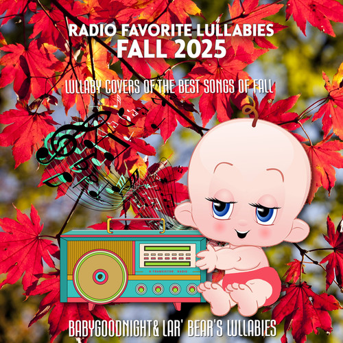 Radio Favorite Lullabies Fall  2025
