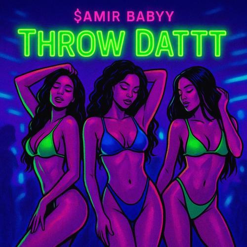 Throw Dattt (Explicit)