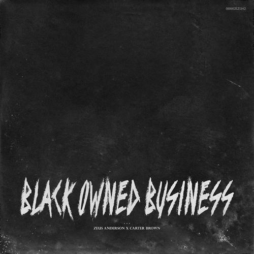 Black Owned Business (feat. Carter Brown)