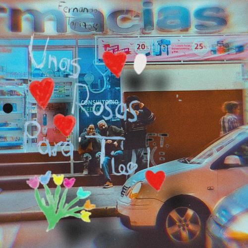 Mis Rosas Para Ti (Explicit)