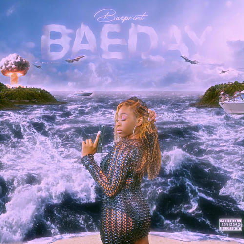 BAEDAY:RELOADED (Explicit)