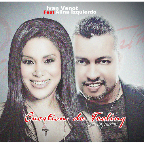 Cuestion De Feeling (Bachata Version) [feat. Alina Izquierdo]