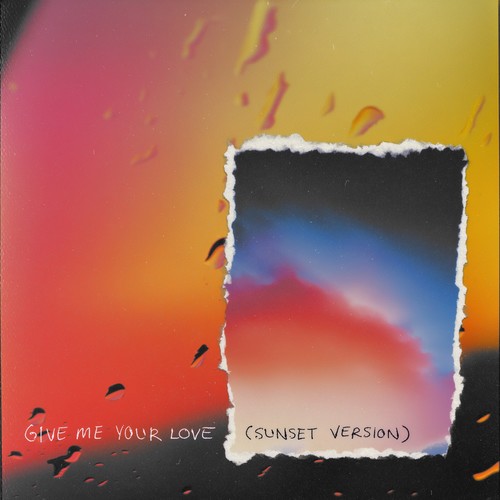 Give Me Your Love (Sunset Version)