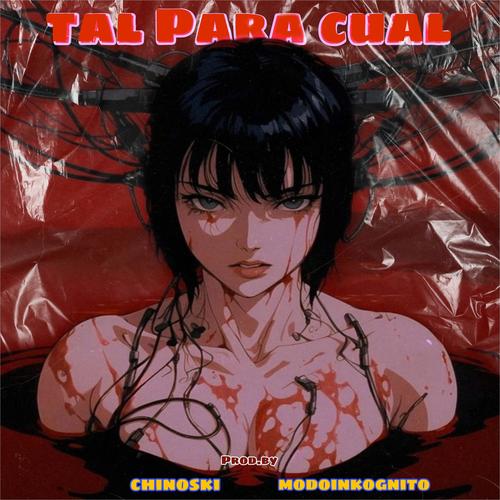 Tal Para cual (feat. Yubray & Infernal) [Explicit]