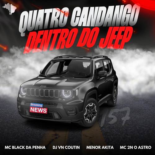 QUATRO CADANGO DENTRO DO JEEP (Explicit)