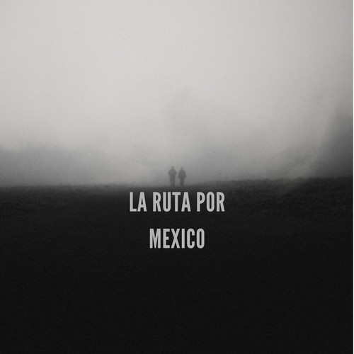 La ruta por mexico (Explicit)