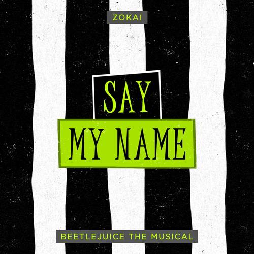 Say My Name (From 