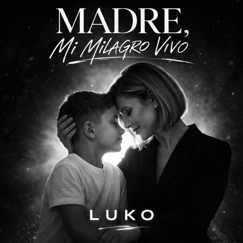 Madre, Mi Milagro Vivo