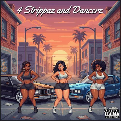 4 Strippaz and Dancerz (Explicit)