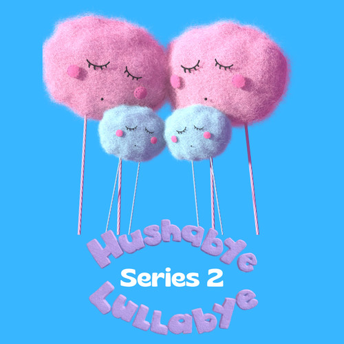 Hushabye Lullabye Series 2 (Music from the Original Tv Series)