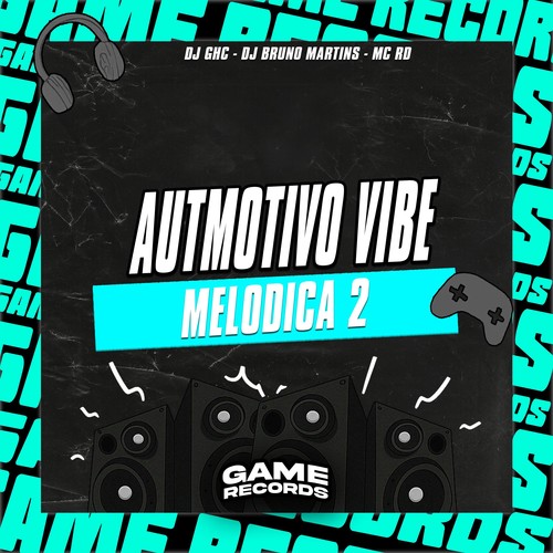 Automotivo Vibe Melodica 2 (Explicit)