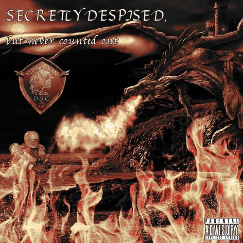 Secretly Despised, but Never Counted Out (Explicit)