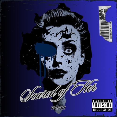 Scared of Her (Explicit)