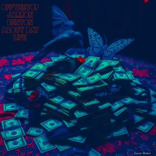 About dat life (feat. Jarron Benton) [Explicit]