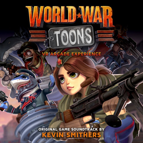 World War Toons: VR Arcade Experience (Original Game Soundtrack)